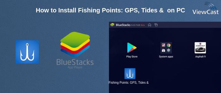 How to Install Fishing Points: GPS, Tides & Fishing Forecast on PC