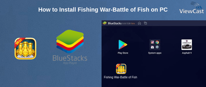 How to Install Fishing War-Battle of Fish on PC How to Install Fishing War-Battle of Fish on PC