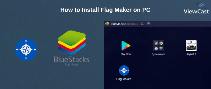 How to Install Flag Maker on PC