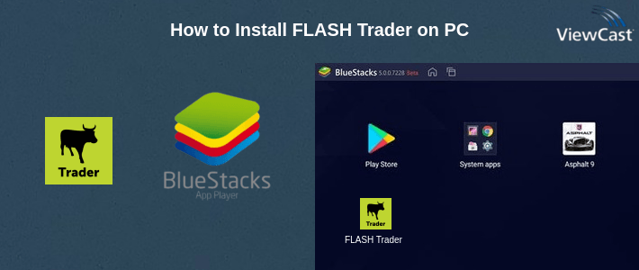 Download FLASH Trader for PC / Windows / Computer