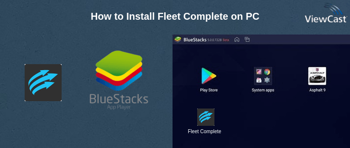 How to Install Fleet Complete on PC How to Install Fleet Complete on PC