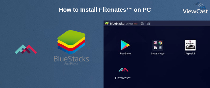 How to Install Flixmates™ on PC