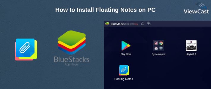 How to Install Floating Notes on PC