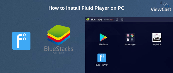 How to Install Fluid Player on PC How to Install Fluid Player on PC