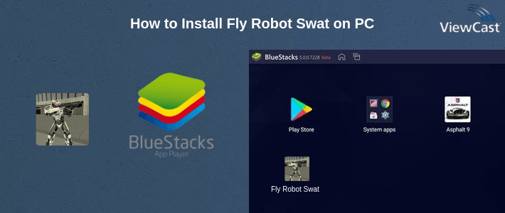 How to Install Fly Robot Swat on PC How to Install Fly Robot Swat on PC