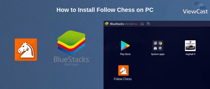 How to Install Follow Chess on PC How to Install Follow Chess on PC