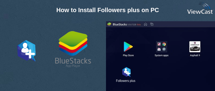How to Install Followers plus on PC How to Install Followers plus on PC