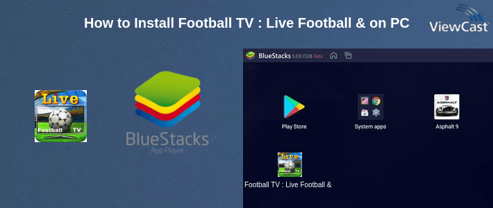 How to Install Football TV : Live Football & Cricket Streaming on PC