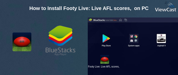 How to Install Footy Live: Live AFL scores, stats and news. on PC