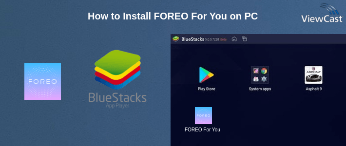 How to Install FOREO For You on PC