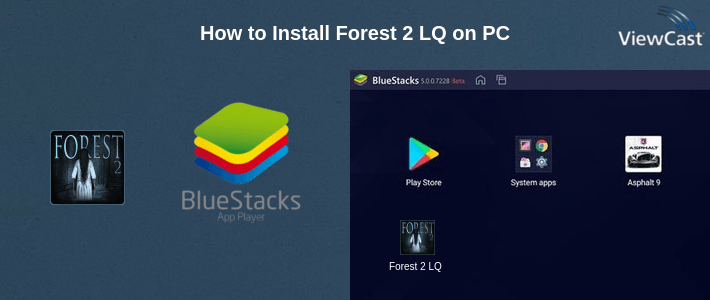 How to Install Forest 2 LQ on PC How to Install Forest 2 LQ on PC