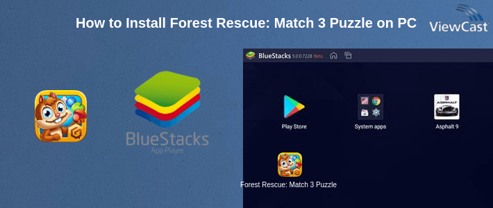 How to Install Forest Rescue: Match 3 Puzzle on PC
