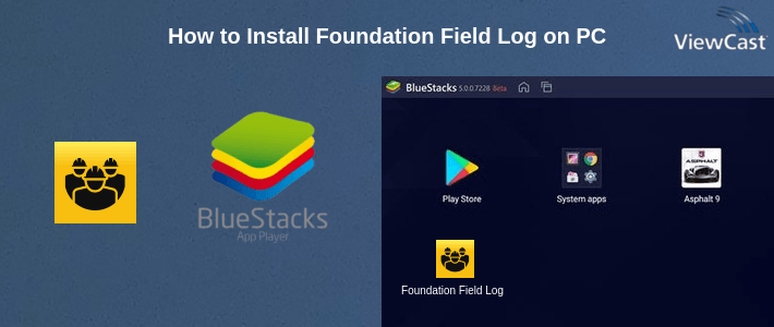 How to Install Foundation Field Log on PC
