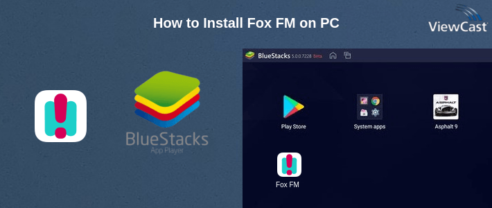 How to Install Fox FM on PC