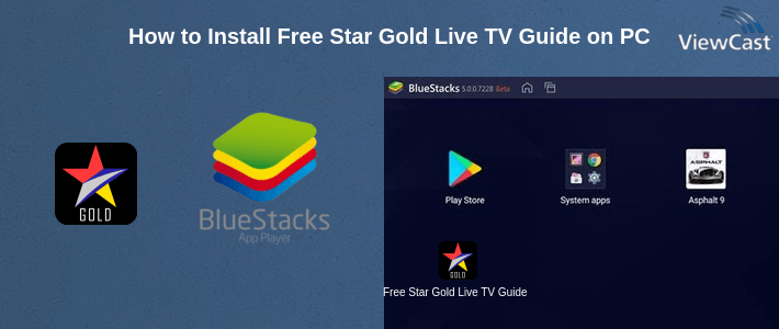 How to Install Free Star Gold Live TV Guide on PC