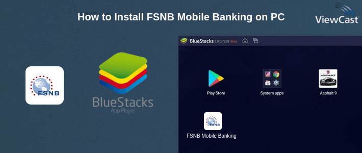 How to Install FSNB Mobile Banking on PC