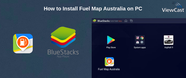How to Install Fuel Map Australia on PC