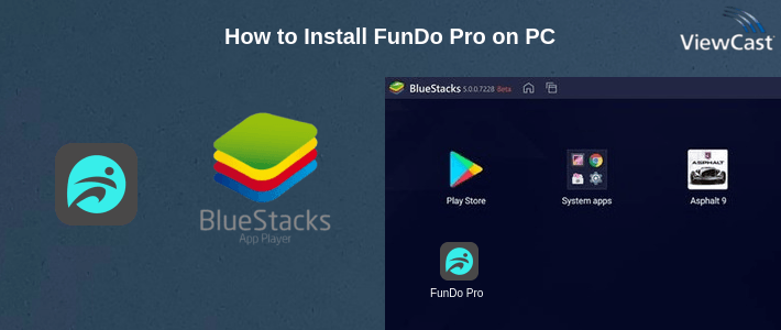 How to Install FunDo Pro on PC How to Install FunDo Pro on PC