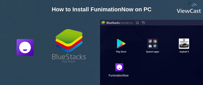 How to Install FunimationNow on PC How to Install FunimationNow on PC