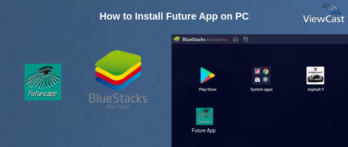 How to Install Future App on PC How to Install Future App on PC