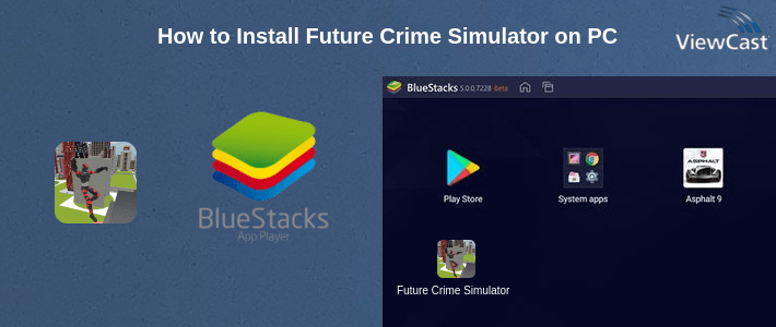 How to Install Future Crime Simulator on PC