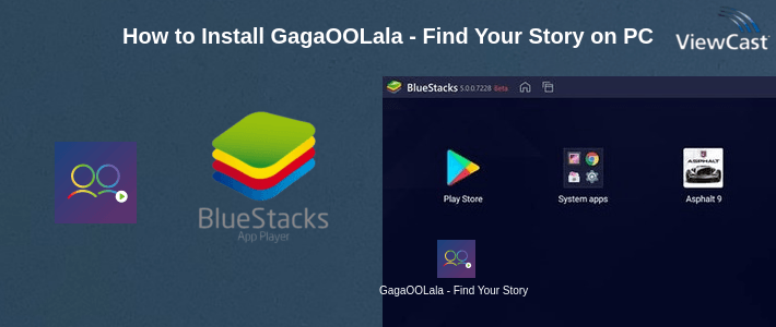 How to Install GagaOOLala - Find Your Story on PC