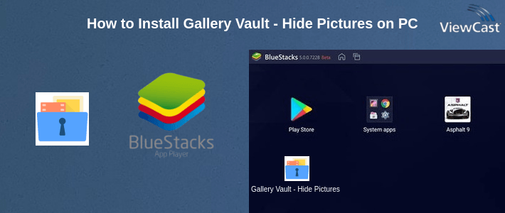 How to Install Gallery Vault - Hide Pictures And Videos on PC How to Install Gallery Vault - Hide Pictures And Videos on PC
