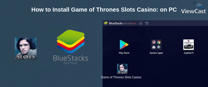How to Install Game of Thrones Slots Casino: Epic Free Slots Game on PC