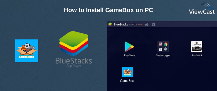 How to Install GameBox on PC How to Install GameBox on PC