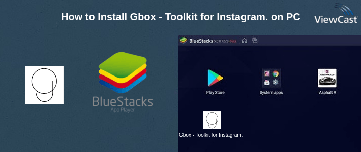 How to Install Gbox - Toolkit for Instagram. on PC