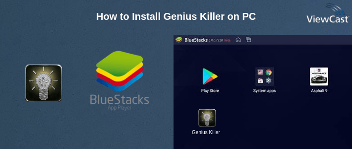 How to Install Genius Killer on PC