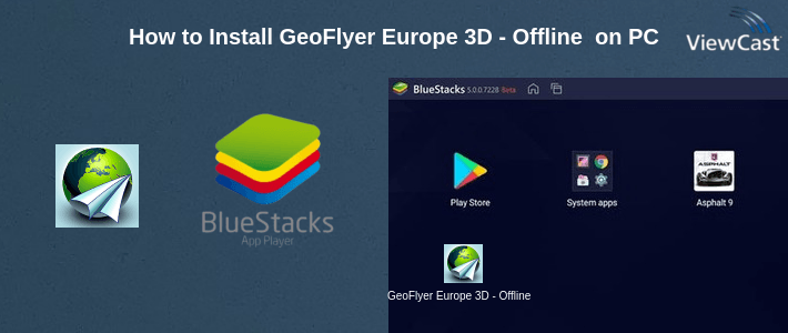 How to Install GeoFlyer Europe 3D - Offline Maps GPS Routing on PC