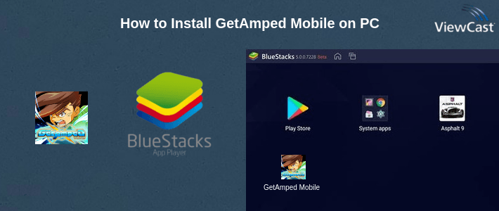 How to Install GetAmped Mobile on PC