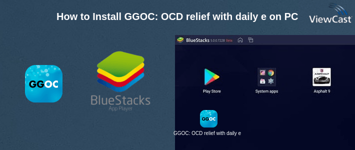How to Install GGOC: OCD relief with daily exercise on PC How to Install GGOC: OCD relief with daily exercise on PC