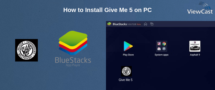 How to Install Give Me 5 on PC How to Install Give Me 5 on PC