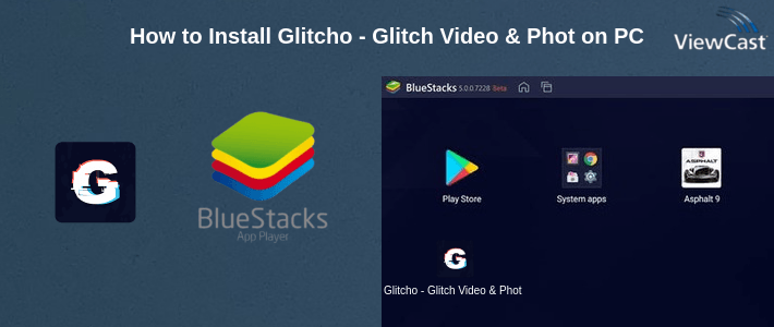How to Install Glitcho - Glitch Video & Photo Effects on PC How to Install Glitcho - Glitch Video & Photo Effects on PC