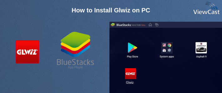 Download Glwiz for PC / Windows / Computer