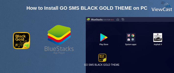 How to Install GO SMS BLACK GOLD THEME on PC