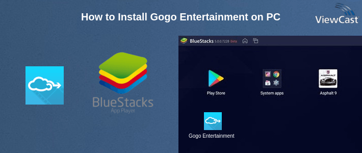 How to Install Gogo Entertainment on PC