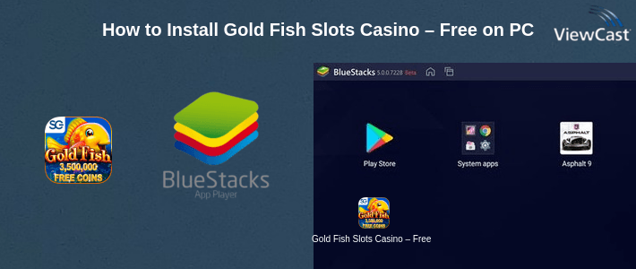How to Install Gold Fish Slots Casino – Free Online Slot Machines on PC