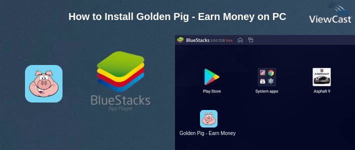 How to Install Golden Pig - Earn Money on PC How to Install Golden Pig - Earn Money on PC