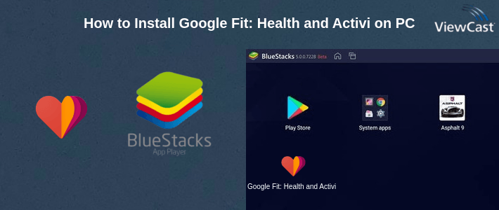 How to Install Google Fit: Health and Activity Tracking on PC