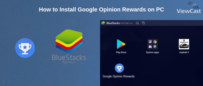 How to Install Google Opinion Rewards on PC
