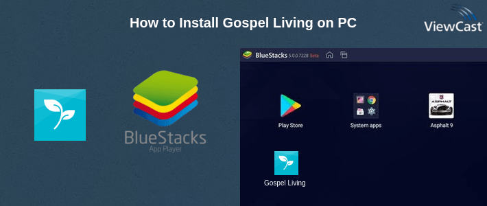 How to Install Gospel Living on PC