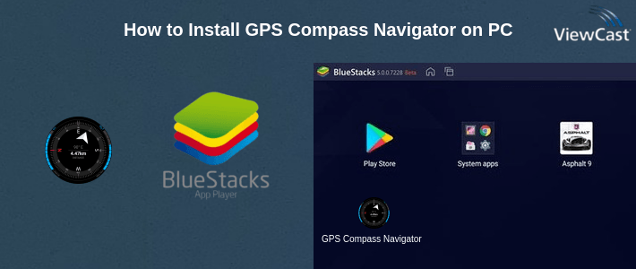 How to Install GPS Compass Navigator on PC