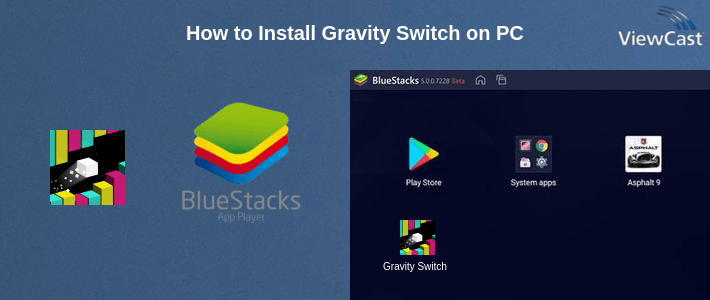 How to Install Gravity Switch on PC How to Install Gravity Switch on PC