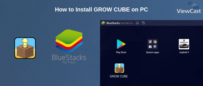 How to Install GROW CUBE on PC