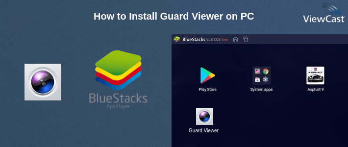 How to Install Guard Viewer on PC How to Install Guard Viewer on PC