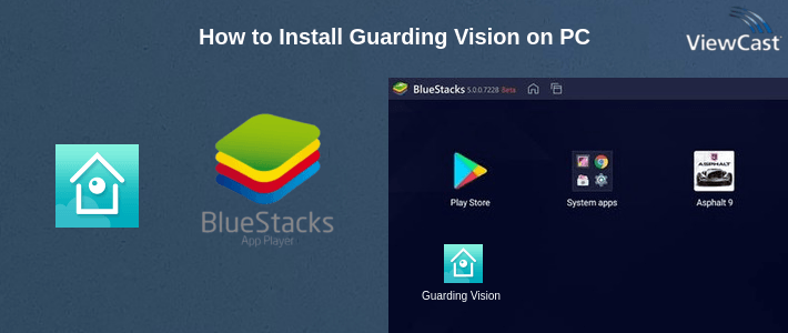 How to Install Guarding Vision on PC How to Install Guarding Vision on PC