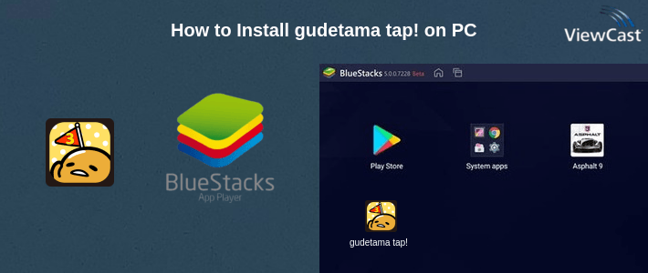 How to Install gudetama tap! on PC How to Install gudetama tap! on PC